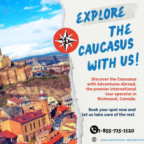 Embark on an Extraordinary 5-Day Caucasus Tour with Adventures Abroad!
