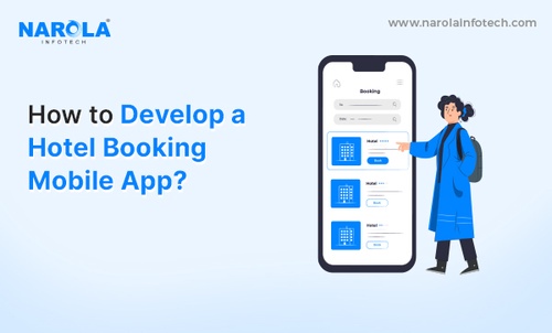 Unleashing the Power of Hotel Booking App Development: A Comprehensive Guide for Business Owners