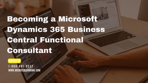 Becoming a Microsoft Dynamics 365 Business Central Functional Consultant