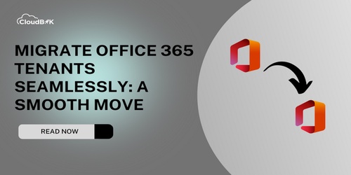 Migrate Office 365 Tenants Seamlessly: A Smooth Move