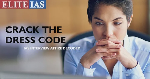 How Should Female Candidates Dress for IAS Interviews