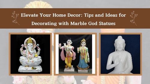 Elevate Your Home Decor: Tips and Ideas for Decorating with Marble God Statues