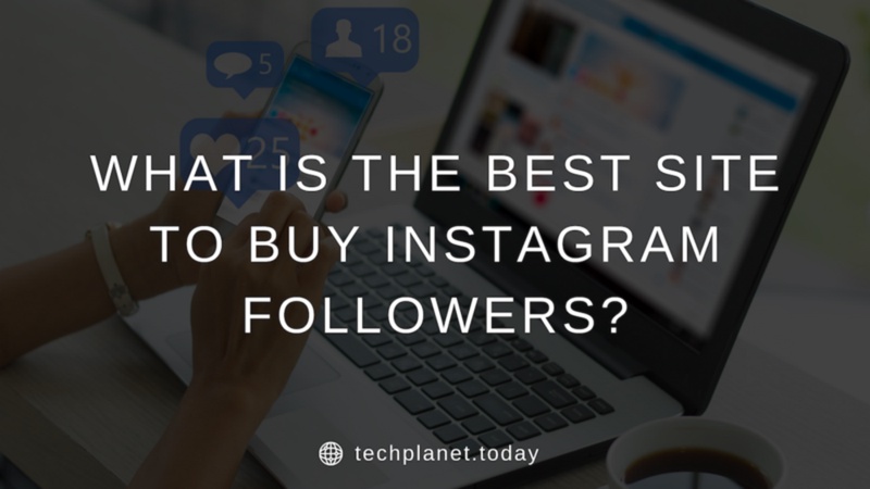 What is the Best Site to Buy Instagram Followers?