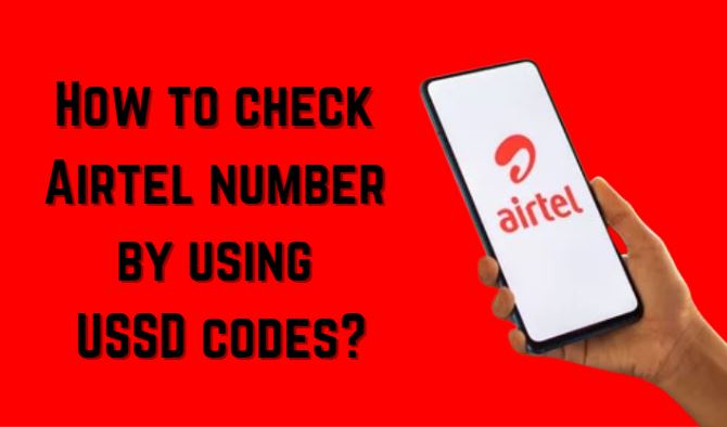 How to Check Airtel number by using USSD codes?