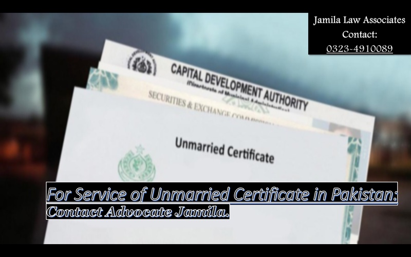 Know Legal Facts on Unmarried Certificate (Pakistan) By Lawyers