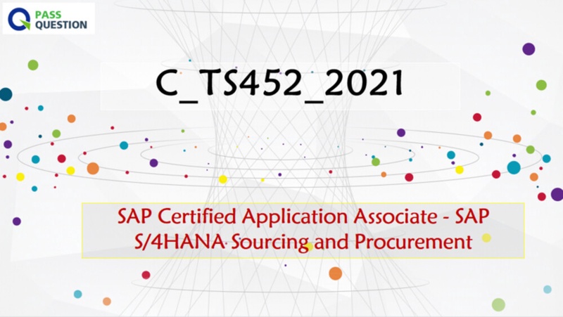 SAP S/4HANA Sourcing And Procurement C_TS452_2021 Questions And Answers ...