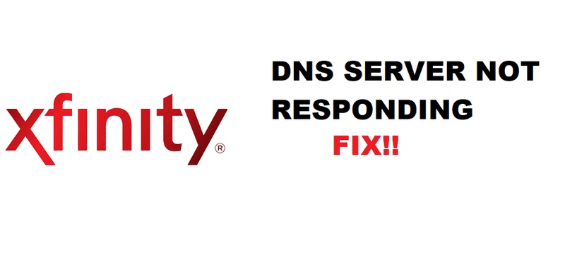 Dns Server Not Responding On Comcast Xfinity How To Fix Techplanet