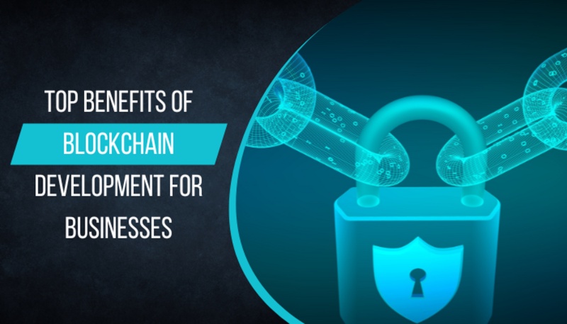 Top Benefits of Blockchain Development for Business