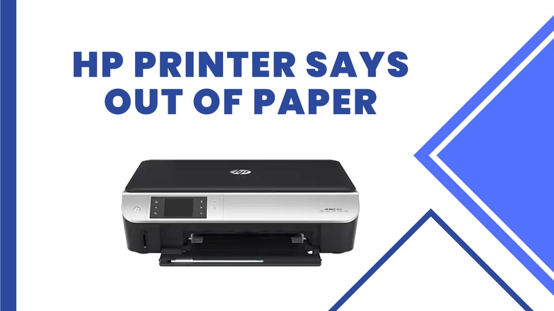 How To Fix An Hp Printer Says Out Of Paper Error