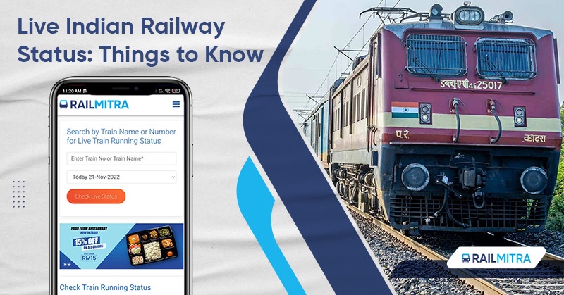 Live Indian Railway Status: Things to Know