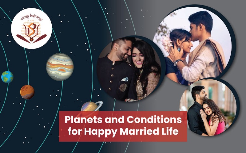 Planets and Conditions for Happy Married Life