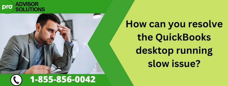 How can you resolve the QuickBooks desktop running slow issue?
