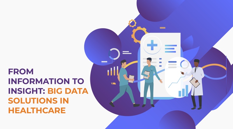 From Information to Insight: Big Data Solutions in Healthcare