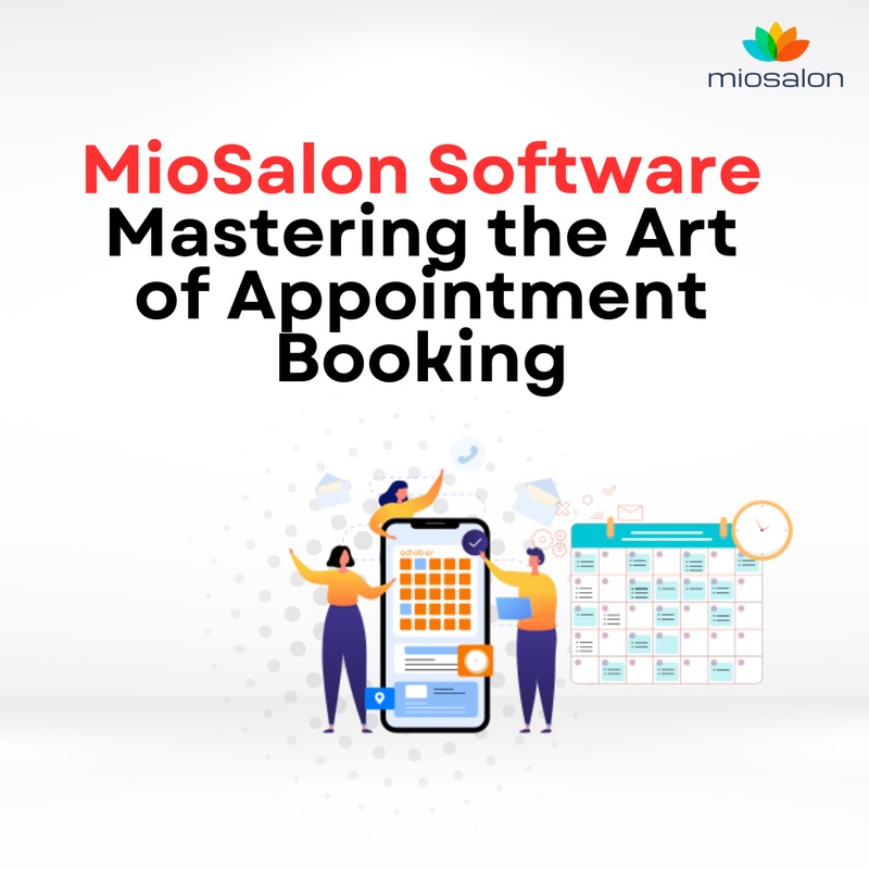 MioSalon Software: Mastering the Art of Appointment Booking